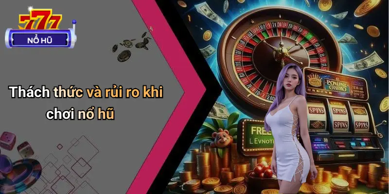 trò chơi nổ hũ 4 Trò Chơi Nổ Hũ