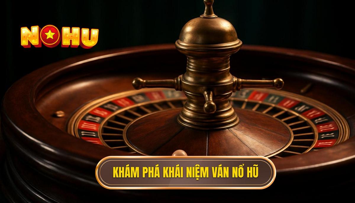 Ván Nổ Hũ Định Mệnh: Bí Mật Đằng Sau Cơ Hội Đổi Đời 1 Giải Mã Khái Niệm_ Ván Nổ Hũ Định Mệnh Là Gì_