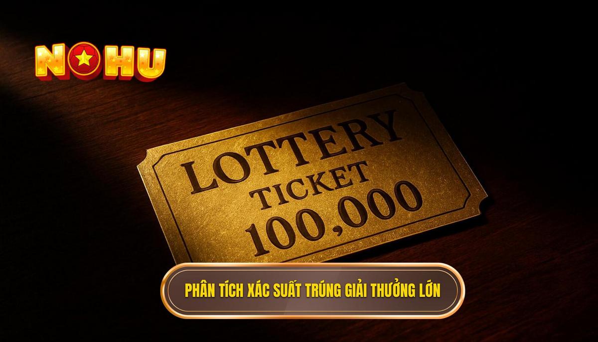 Phân tích xác suất trúng Nổ hũ triệu đô