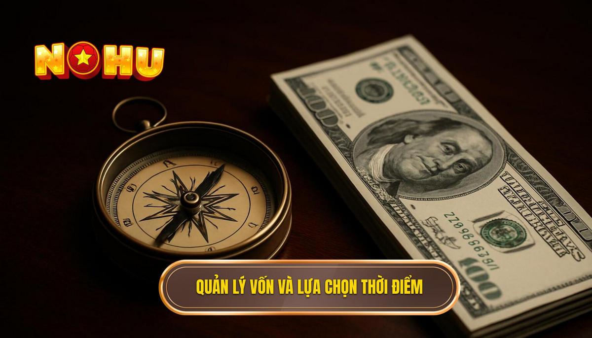 Chiến lược quản lý vốn và lựa chọn thời điểm vàng