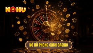 thumb - nổ hũ phong cách casino
