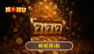 thumb - nổ hũ tài lộc