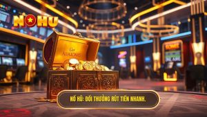 Đổi thưởng rút tiền nhanh: Bí quyết chọn cổng game uy tín 2024