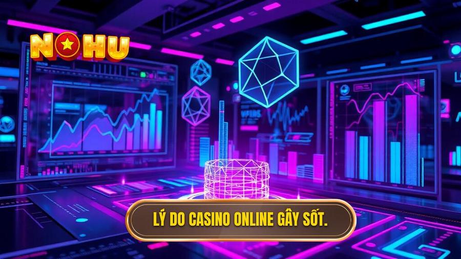  Lý do casino online gây sốt.