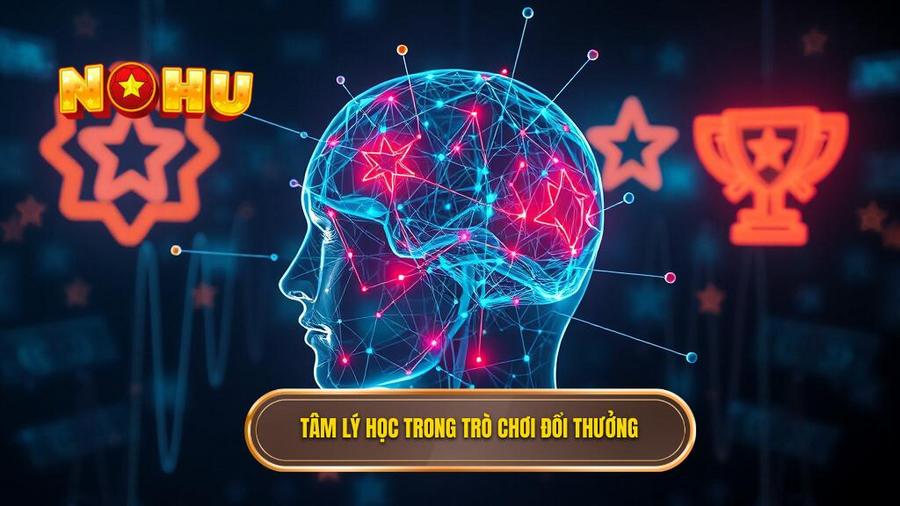Tâm lý học trong trò chơi đổi thưởng