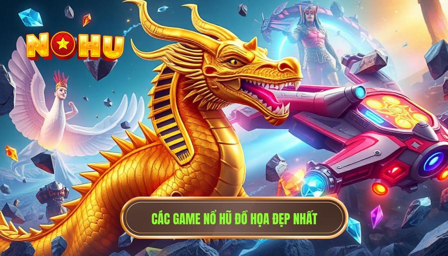 Game Nổ Hũ Đồ Họa Đẹp – Trải Nghiệm Thị Giác Đỉnh Cao Tại NỔ HŨ 3 Các game nổ hũ đồ họa đẹp nhất
